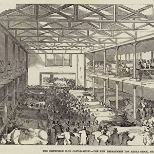 The Smithfield Club Cattle-Show, the New Department for Extra Stock, etc (engraving)