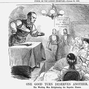 One Good Turn Deserves Another. The Working Man Enlightening the Superior Classes, 1858